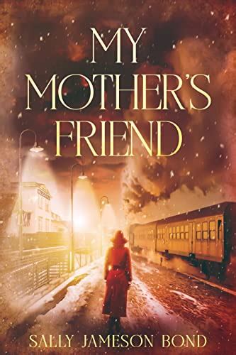 my mothers friend|My Mother’s Friend Kindle Edition .